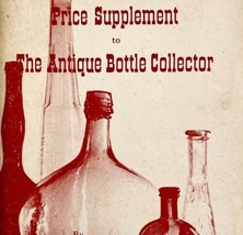 Antique Bottle Collector Price Guide Supplement 1967 PB Collectibles E21 - £15.75 GBP