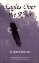 Eagles over the River Fried, Michael A.; Clausen, Jean and Jackson, Tierra - £7.37 GBP