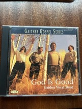 God is Good by Gaither Vocal Band (CD, 1999) Gospel Quartet - Tested - $9.41