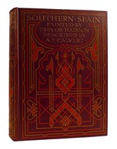 A. F. Calvert Southern Spain 1st Edition 1st Printing - $309.95