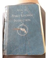 Manual Of Police Revolver Instruction  1932 - $650.41 MXN
