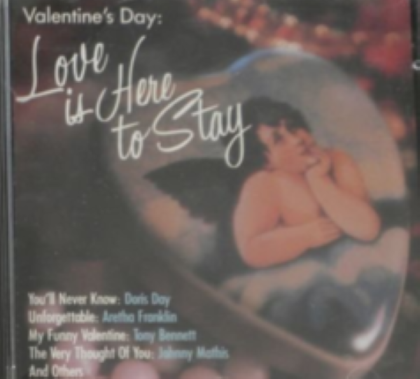 Primary image for Valentine's Day: Love Is Here to Stay by Various Artists Cd