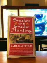 Snakes And Snake Hunting Carl Kauffeld Copywright 1957 Hardcover Hanover House - £60.17 GBP