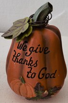 &quot;We Give Thanks to God&quot; Resin Pumpkin - £5.45 GBP