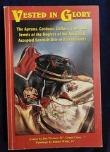 Vested in Glory: Ancient &amp; Accepted Scottish Rite of Freemasonry - Tresner - £79.13 GBP