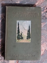 In Tune with The Infinite BY Ralph Waldo Trine Hardcover, 1910, SEE DESC... - £50.60 GBP