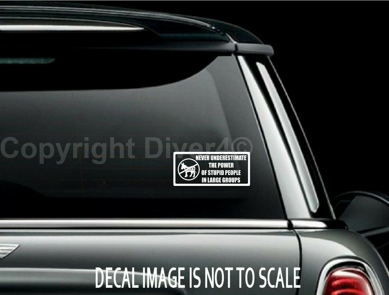 Democrats Never Underestimate the Power of Stupid People Window Decal US Sellr - £5.24 GBP - £7.18 GBP