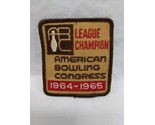 1964-1965 ABC League Champion American Bowling Congress Patch 3&quot; - £21.71 GBP