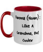 Love Grandma Two Tone 11oz Mug, Funma (Noun) : Like A Grandma, But Cooler, Prese - £15.39 GBP