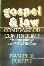 Gospel and law: Contrast or continuum? : The hermeneutics of dispensationalism a - $75.00