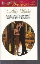 Blake, Ally - Getting Red-Hot With The Rogue - Harlequin Presents - # 2874 - £1.79 GBP