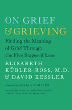 On Grief and Grieving: Finding the Meaning of Grief Through the Five Stages of L - £7.04 GBP