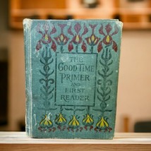 Antique The Good Time Primer and First Reader 1898 by F. Grace Seymour HC Book - £29.87 GBP