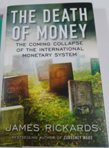 The Death of Money: The Coming Collapse of the International Monetary system - $5.94