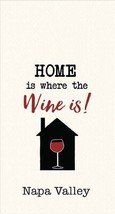 Kitchen Towel Home is Where the Wine is Napa Valley Waffle Embroidered 18&quot; x 28&quot; - £7.13 GBP