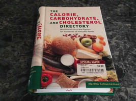 The Calorie Carbohydrate and Cholesterol Directory by Martha Schueneman (2004, - £2.33 GBP