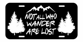Not All Who Wander are Lost Mountains Adventure Camp Metal Black License Plate - £7.20 GBP
