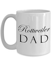 Rottweiler Dad - 15oz Mug - $16.95