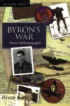 Byron&#39;s War: I Never Will Be Young Again Lane, Byron - $18.79