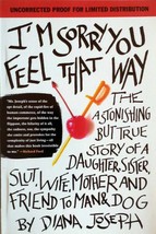 [Uncorrected Proofs] I&#39;m Sorry You Feel That Way by Diana Joseph / 2009 - £8.97 GBP