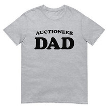 Auctioneer Dad Father Men Gift Idea Job Title Short-Sleeve Unisex T-Shirt - £20.52 GBP