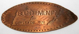 Vintage BOB CLEMENTS FOR GOVERNOR Tennessee 1978 Elongated Pressed Penny... - $34.64