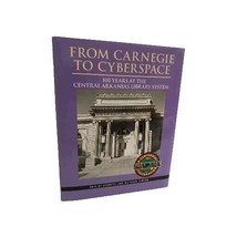 FROM CARNEGIE TO CYBERSPACE: 100 YEARS AT THE CENTRAL By Shirley Schuette - £11.76 GBP