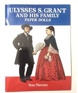 Ulysses S. Grant and His Family paper dolls by Tom Tierney - $16.95