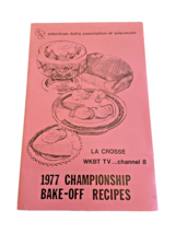 Cookbook La Crosse Wisconsin WI WKBT TV Championship Bake-Off Recipes Book 1977 - £11.10 GBP