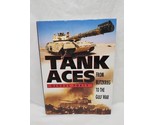 Tank Aces George Forty From Blitzkrieg To The Gulf War Hardcover Book - $23.75
