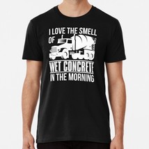 I Love Smell Wet Concrete For Construction Worker S to 5XL Made in USA T... - $22.80