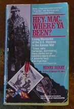 Henry Berry-Korean War-US Marines-HEY Mac Where Ya Been? Illustrated 1990 Pb - £9.43 GBP