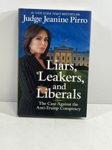 Liars Leakers &amp; Liberals SIGNED by Judge Jeanine Pirro 2018 Hardcover - £19.17 GBP