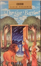 &quot;THE LAST BATTLE&quot; by C.S. Lewis Cassette Audiobook Radio Dramatization - £8.60 GBP