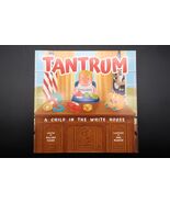 Tantrum A Child in the White House by Hillary Evans Illustrated Ana Nguy... - $366.69 MXN