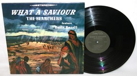 THE SEARCHERS w/ Rosie Rozell What A Saviour LP  Southern Gospel Quartet 1971 - £14.78 GBP