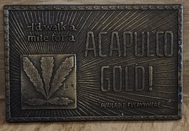 Vintage 1970s &quot;I&#39;d Walk A Mile For Acapulco Gold&quot; Marijuana Pot Belt Buckle - $28.49