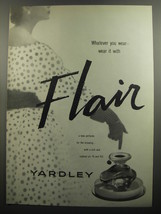 1952 Yardley Flair Perfume Advertisement - Whatever you wear - $18.49