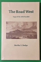 The Road West: Saga of the 35th Parallel by Bertha S. Dodge - £22.15 GBP