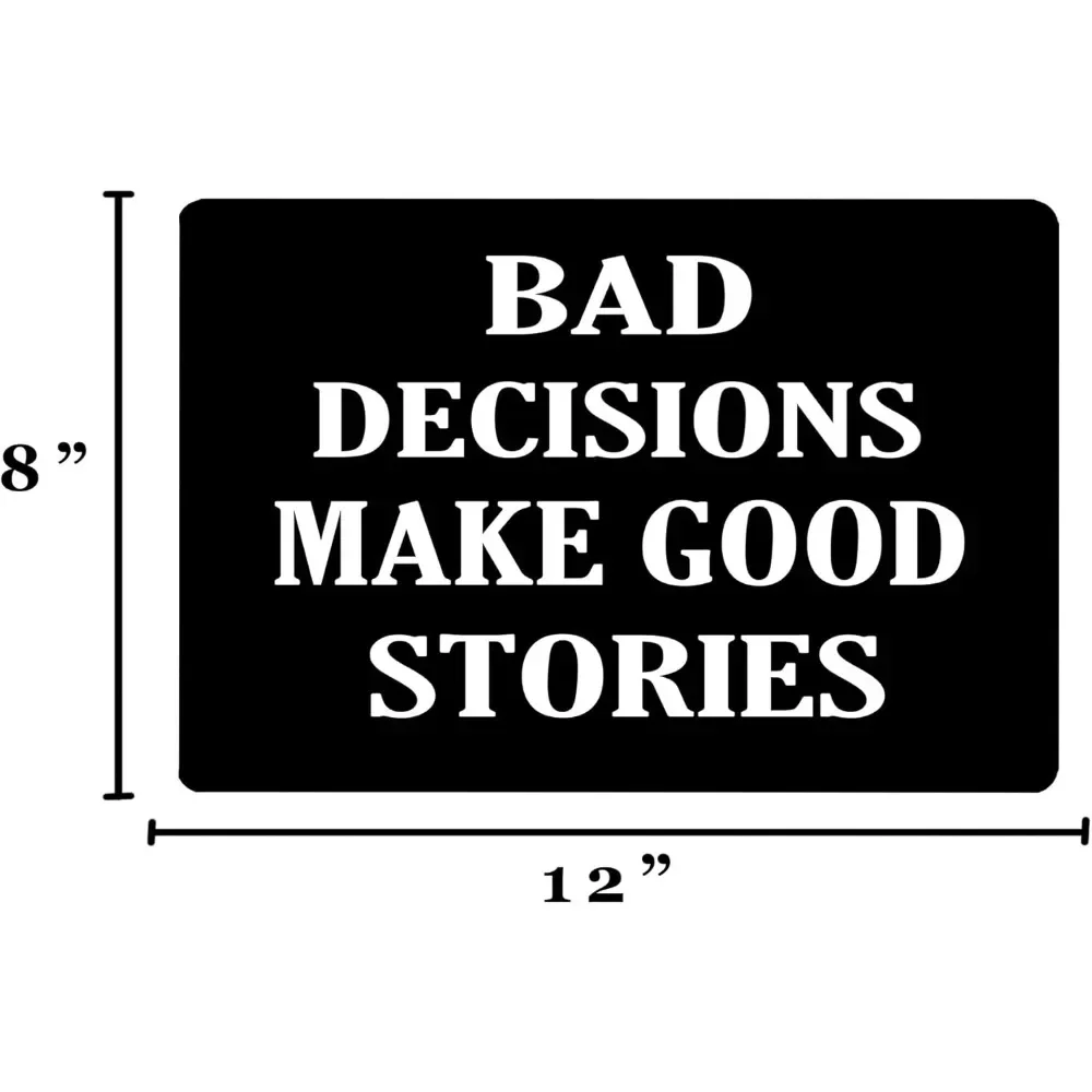 Wall Art Rogue River Tactical Bad Decisions Good Stories 20x30cm TYA5521 - $25.90 CAD