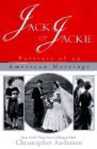 Jack and Jackie: Portrait of an American Marriage Andersen, Christopher - £3.98 GBP