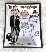 1960s Isn’t Marriage a Ball Bride and Groom Ball and Chain Glass Dish Ga... - $9.90