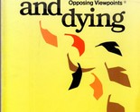 Death and Dying (Opposing Viewpoints Series) ed. by Janelle Rohr / 1987 ... - $2.27