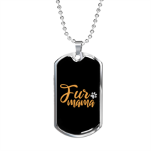 Fur Mama Necklace Stainless Steel or 18k Gold Dog Tag 24&quot; Chain - £38.04 GBP+