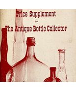 Antique Bottle Collector Price Guide Supplement 1967 PB Collectibles E21 - $371.27 MXN