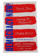 SIGNED Democracy Now! Twenty Years Covering the Movements Amy America Go... - $8.98