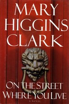 On The Street Where You Live by Mary Higgins Clark / 1st Edition Hardcover - £2.69 GBP