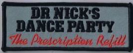 Patch Dr Nick&#39;s Dance Party The Prescription Refill 1 1/2 x 4 1/2 - $9.89