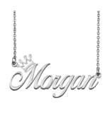 Morgan Name Necklace Tag with Crown for Best Friends Birthday Party Gift - $15.99