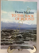 To the Back of Beyond: An Illustrated Companion to by Fitzroy Maclean (1975, HC) - £18.56 GBP